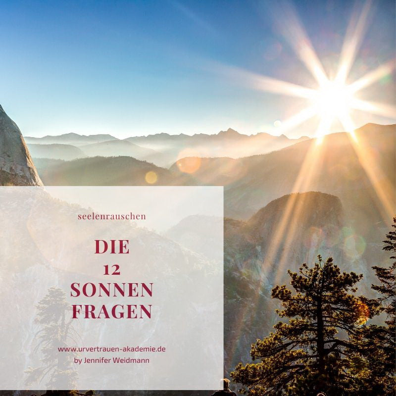 Die 12 Sonnenfragen an dein Leben - Urvertrauen