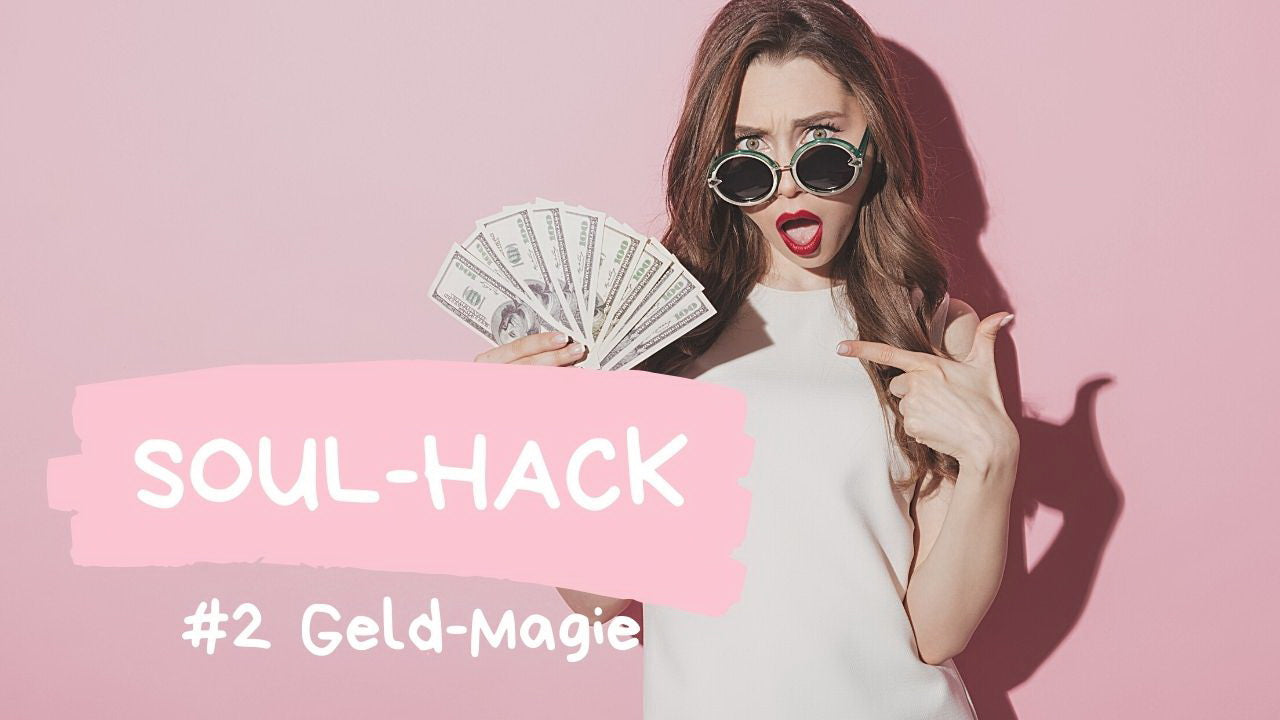 #Soul Hack - Geld Magie - Urvertrauen