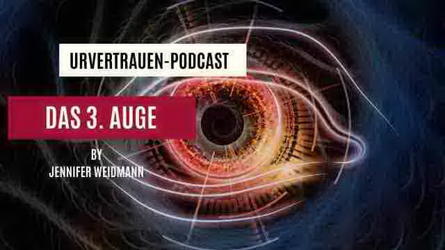 Das 3. Auge - Urvertrauen