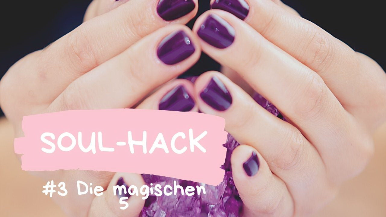 #Soul Hack - die magischen 5 - Urvertrauen