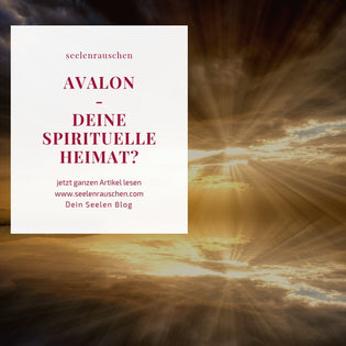  Blog Artikel Avalon - deine spirituelle Heimat?