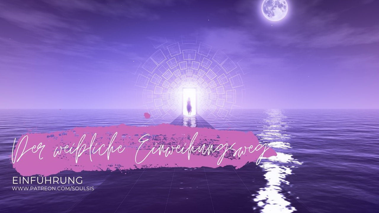 Der weibliche Einweihungsweg - Urvertrauen