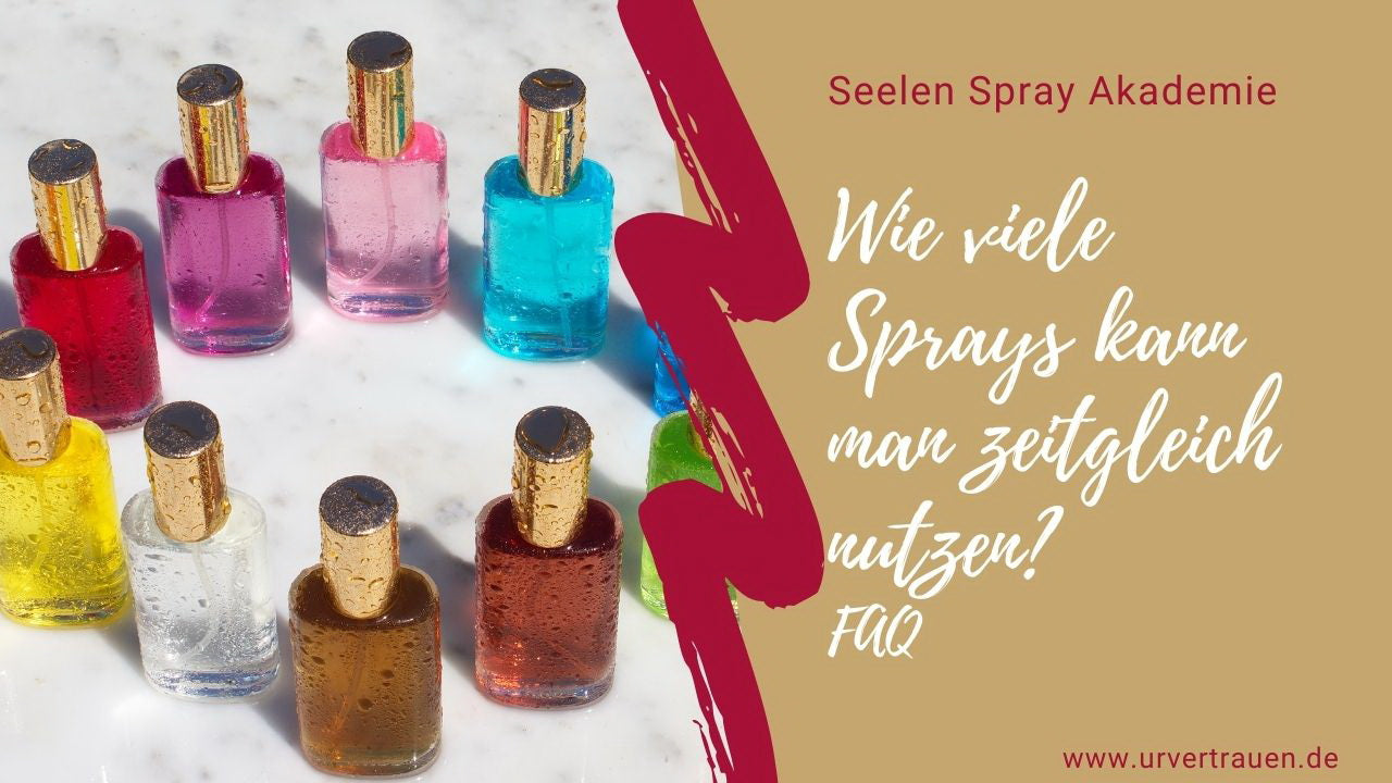 Mit wie vielen Seelen Sprays arbeiten? - Urvertrauen