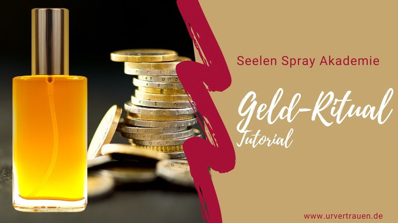 Geld-Ritual mit Seelen Sprays - Urvertrauen