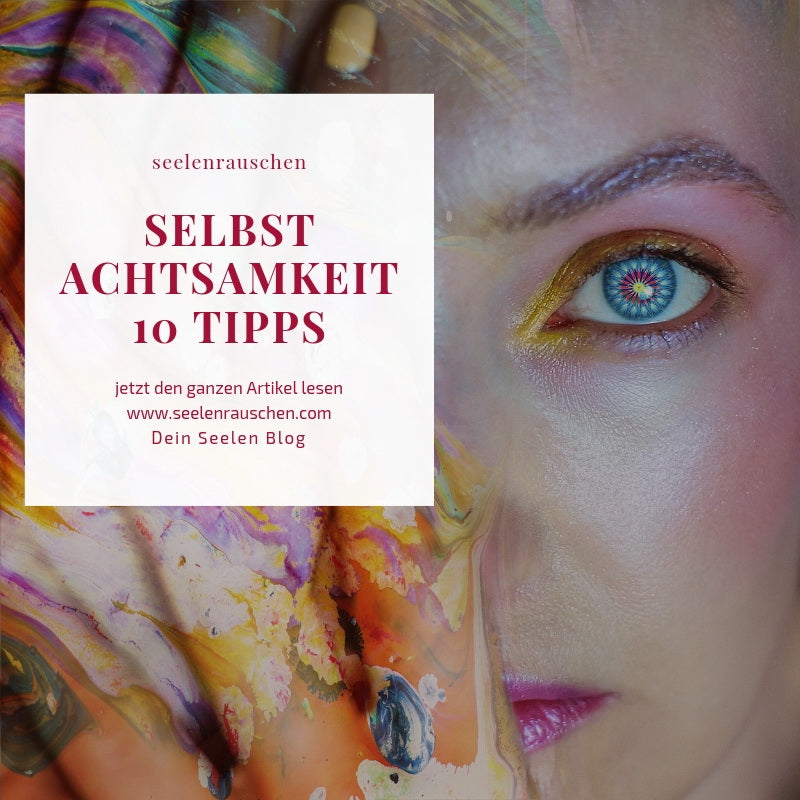 10 Selbst-Achtsamkeitstipps - Urvertrauen