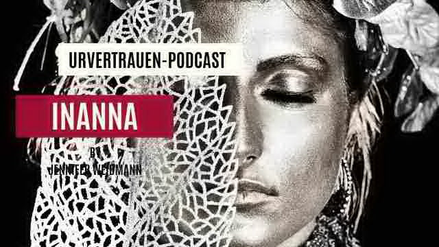 Inanna - ein weiblicher Einweihungsweg - Urvertrauen
