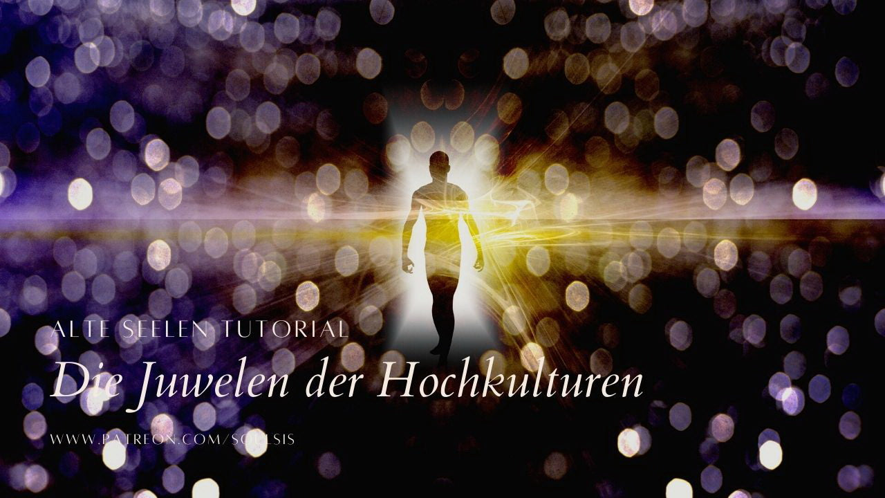 Juwelen der Alte Seelen Hochkulturen - Urvertrauen