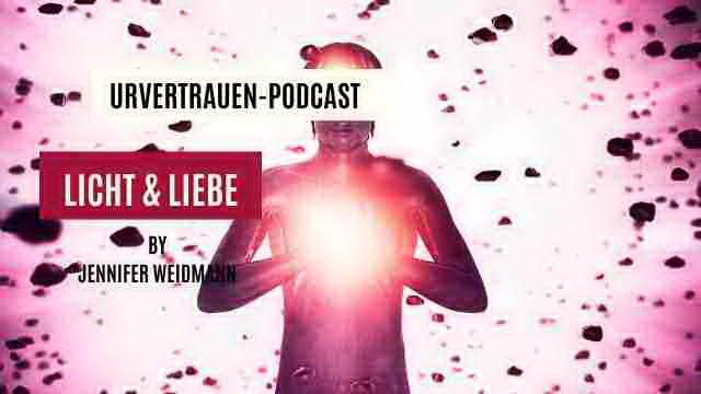Licht und Liebe - Urvertrauen