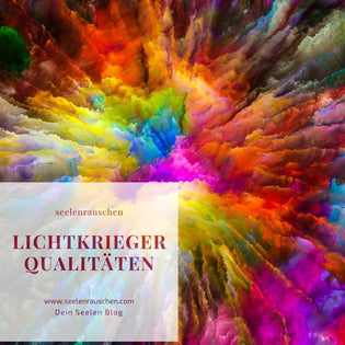  Blog Artikel Lichtkrieger Qualitäten