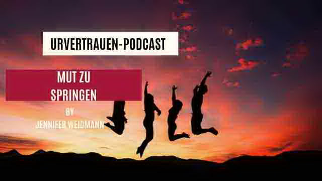 Mut in deine Größe zu springen - Urvertrauen