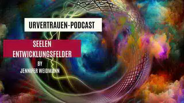 Seelen-Entwicklungsfelder - Urvertrauen