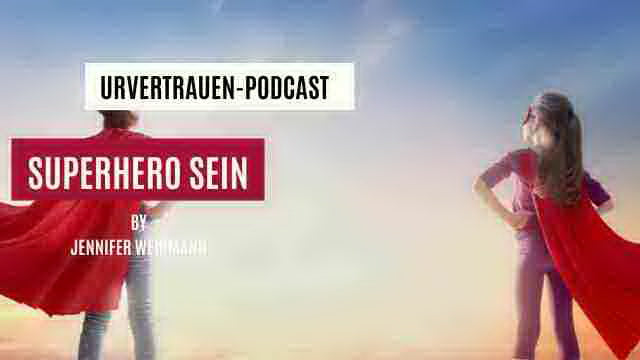 Superhero sein - Urvertrauen