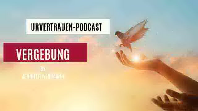 Vergebung - Urvertrauen