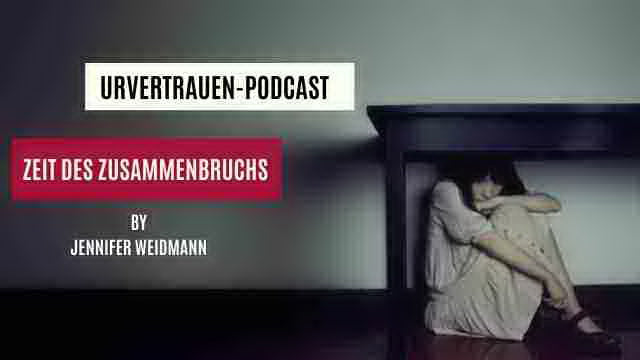Zeit des Zusammenbruchs - Urvertrauen