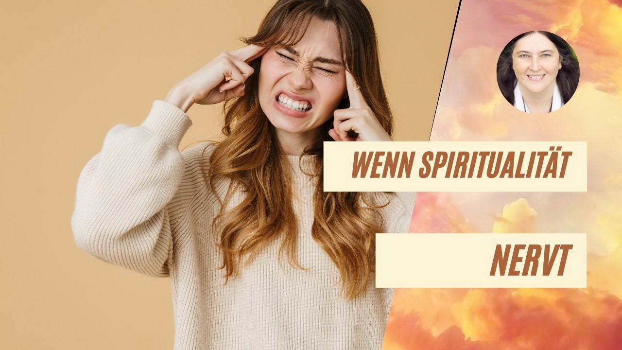 Wenn Spiritualität nervt - Urvertrauen