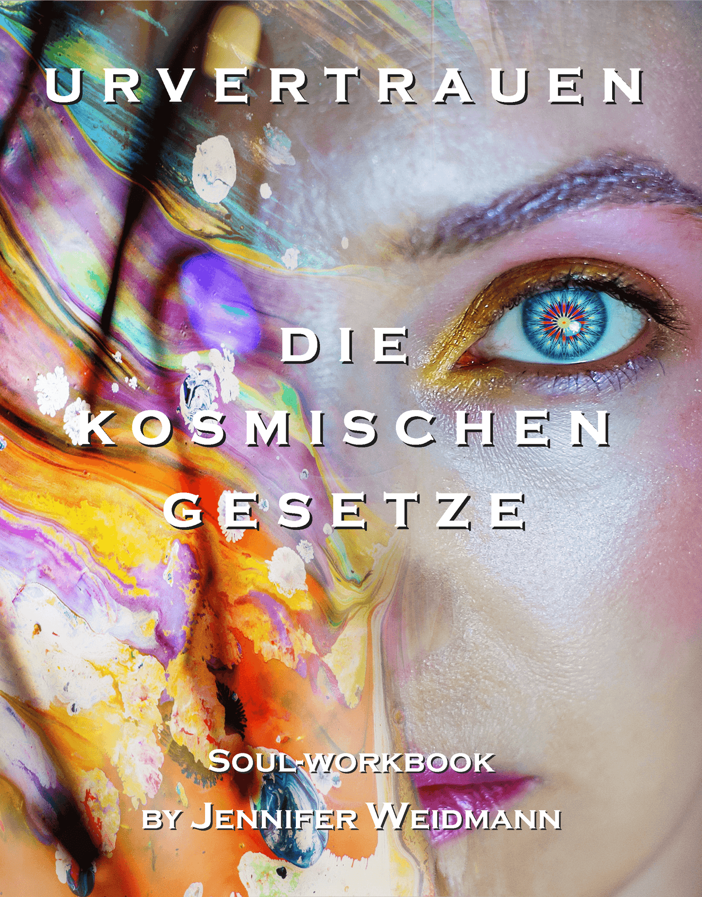 Urvertrauen - Die Kosmischen Gesetze - Urvertrauen